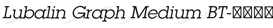 Lubalin Graph Medium BT字体转换